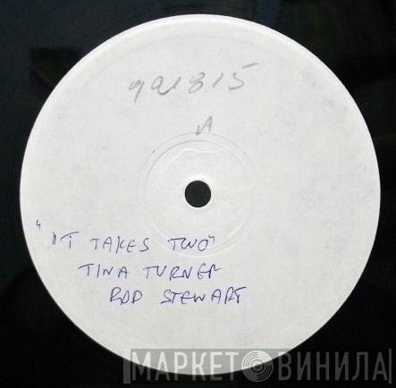 & Rod Stewart  Tina Turner  - It Takes Two