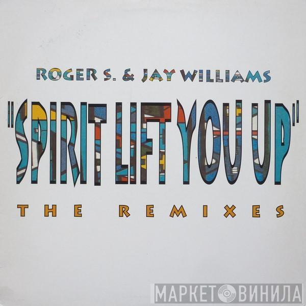 & Roger Sanchez  Jay Williams  - Spirit Lift You Up (The Remixes)