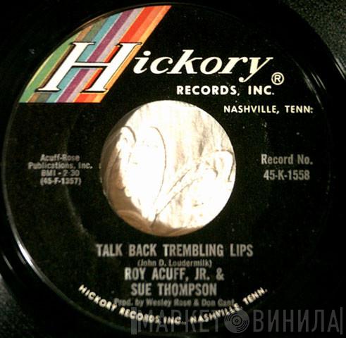 & Roy Acuff Jr.  Sue Thompson  - Talk Back Trembling Lips / Til I Can't Take It Anymore