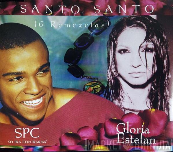 & Só Pra Contrariar  Gloria Estefan  - Santo Santo (6 Remezclas)