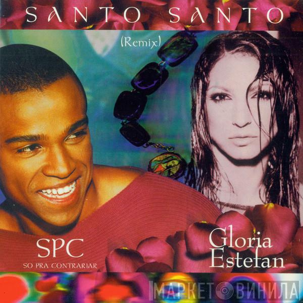 & Só Pra Contrariar  Gloria Estefan  - Santo Santo (Remix)
