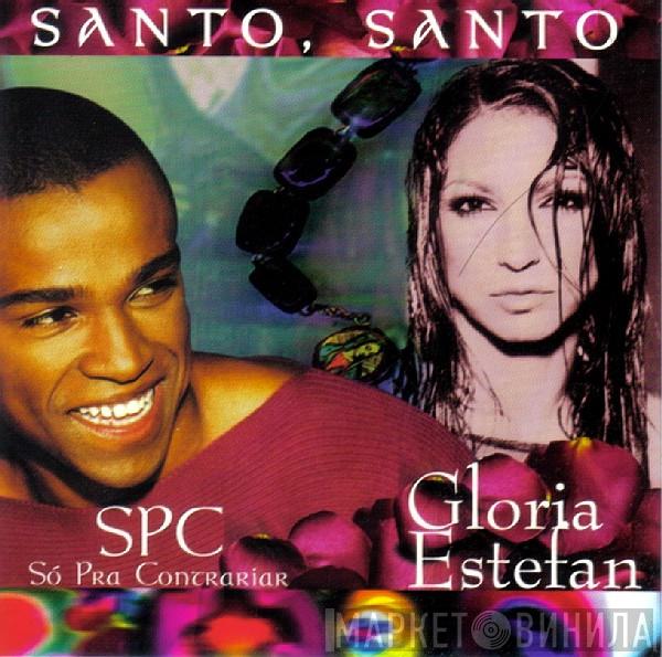 & Só Pra Contrariar  Gloria Estefan  - Santo, Santo