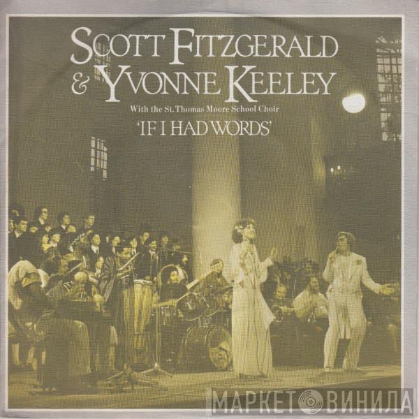 & Scott Fitzgerald With Yvonne Keeley  The St. Thomas Moore School Choir  - If I Had Words