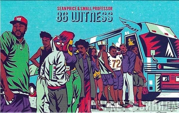 & Sean Price  Small Professor  - 86 Witness