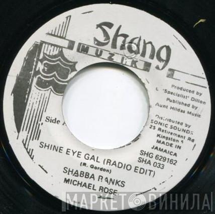 & Shabba Ranks  Michael Rose  - Shine Eye Gal