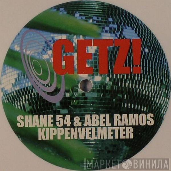 & Shane 54  Abel Ramos  - Kippenvelmeter