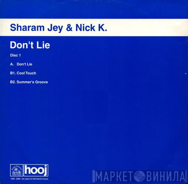 & Sharam Jey  Nick K  - Don't Lie