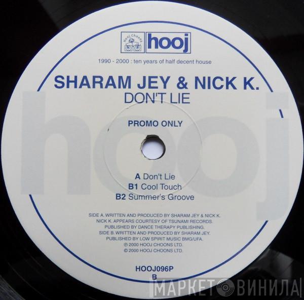 & Sharam Jey  Nick K  - Don't Lie