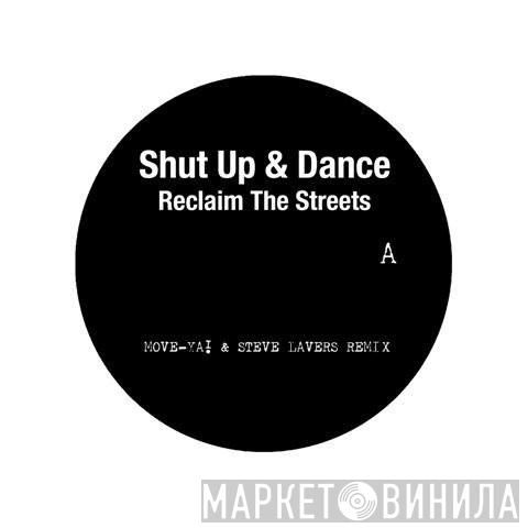 & Shut Up & Dance  DJ Hype  - Reclaim The Streets