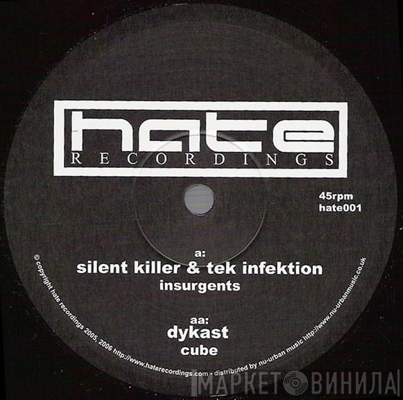 & Silent Killer / Tek Infektion  Dykast  - Insurgents / Cube