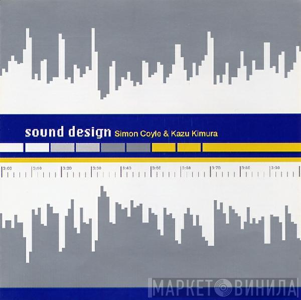& Simon Coyle  Kazu Kimura  - Sound Design