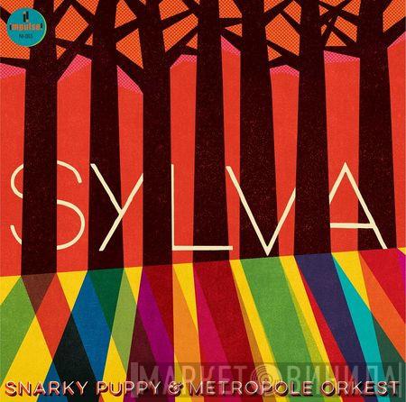 & Snarky Puppy  Metropole Orchestra  - Sylva