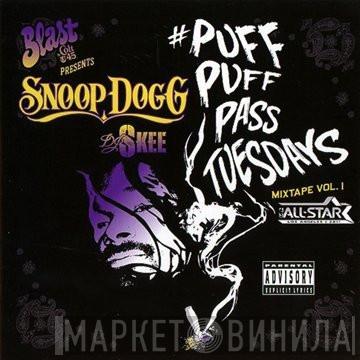 & Snoop Dogg  DJ Skee   - #Puff Puff Pass Tuesdays Mixtape Vol. 1