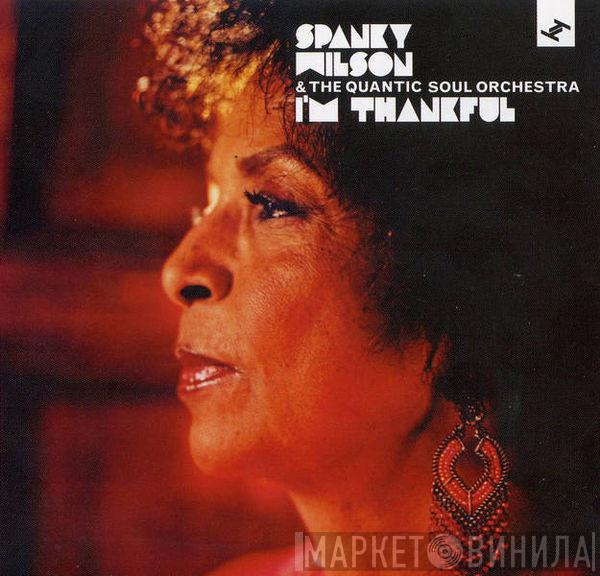 & Spanky Wilson  The Quantic Soul Orchestra  - I'm Thankful