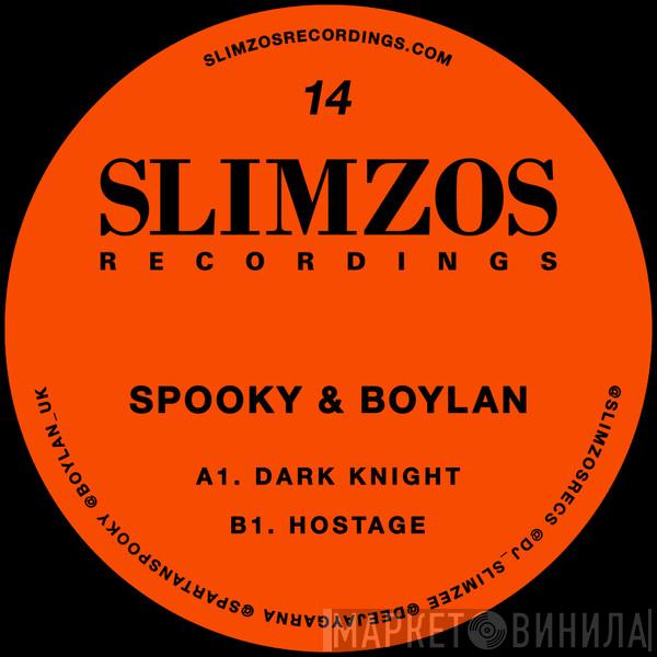 & Spooky   Boylan  - Dark Knight / Hostage