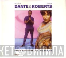 & Steven Dante  Juliet Roberts  - Never Had A Love Like This Before