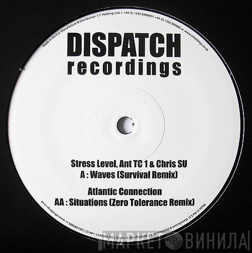 & Stress Level & TC1 / Chris.Su  Atlantic Connection  - Waves (Survival Remix) / Situations (Zero Tolerance Remix)