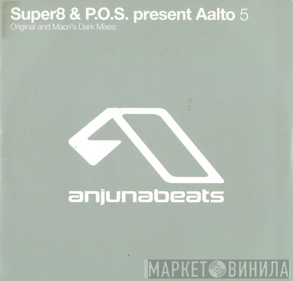 & Super8 Present P.O.S.  Aalto  - 5