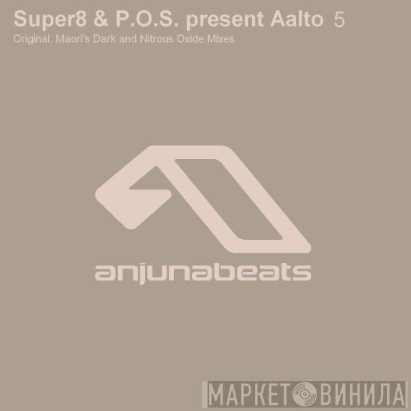 & Super8 Present P.O.S.  Aalto  - 5