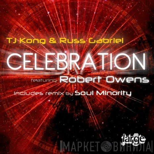 & TJ Kong featuring Russ Gabriel  Robert Owens  - Celebration