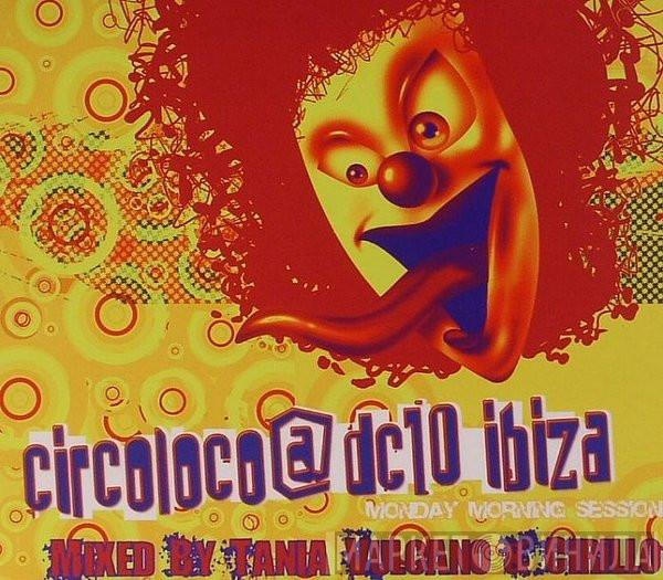 & Tania Vulcano  Cirillo  - Circoloco @ DC10 Ibiza