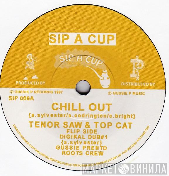 & Tenor Saw  Top Cat  - Chill Out