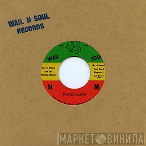& The Bunny Wailer  The Wailers  - Tread Along