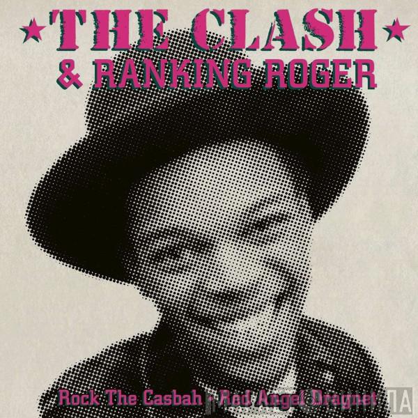 & The Clash  Ranking Roger  - Rock The Casbah • Red Angel Dragnet