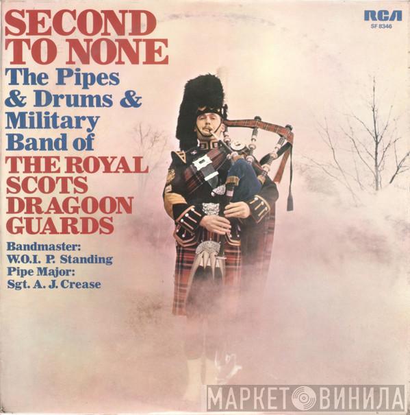 & The Pipes And Drums Of The Royal Scots Dragoon Guards (Carabiniers And Greys)  The Military Band Of The Royal Scots Dragoon Guards (Carabiniers And Greys)  - Second To None