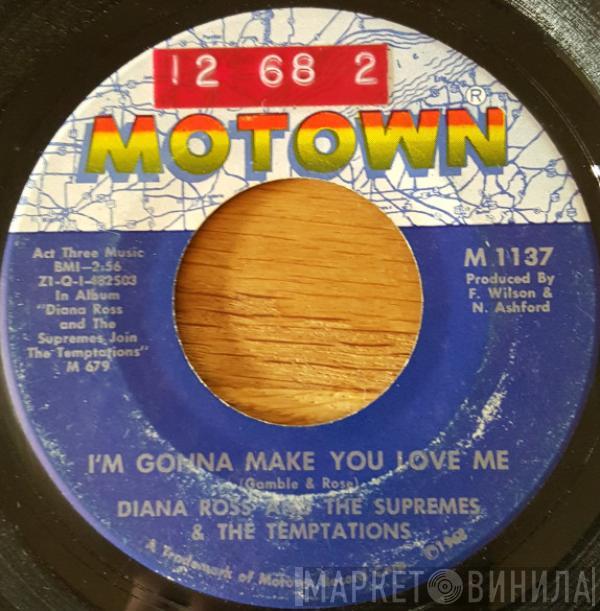 & The Supremes  The Temptations  - I'm Gonna Make You Love Me / A Place In The Sun