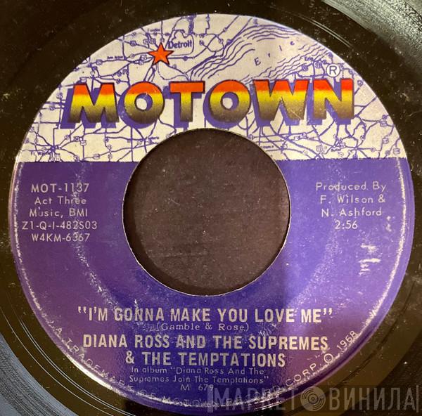 & The Supremes  The Temptations  - I'm Gonna Make You Love Me / A Place In The Sun