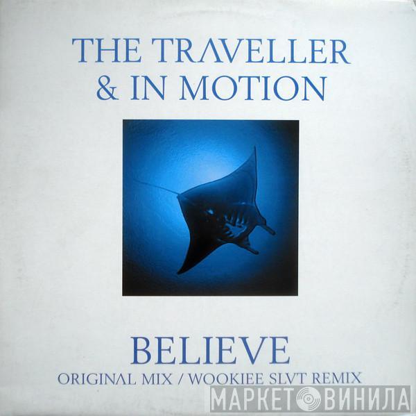 & The Traveller  In Motion  - Believe