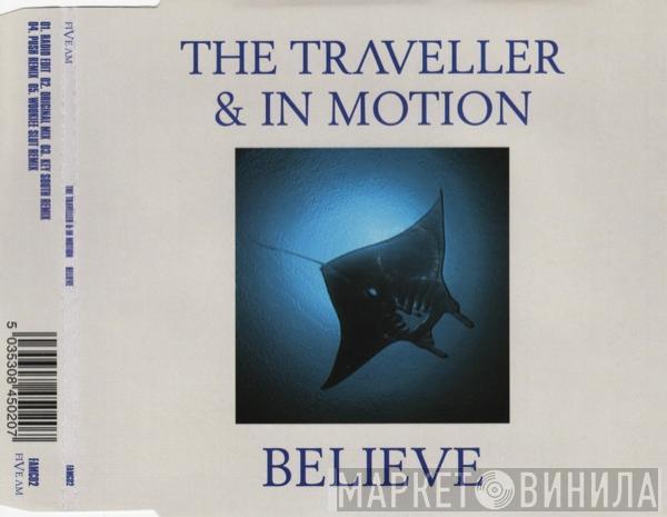 & The Traveller  In Motion  - Believe