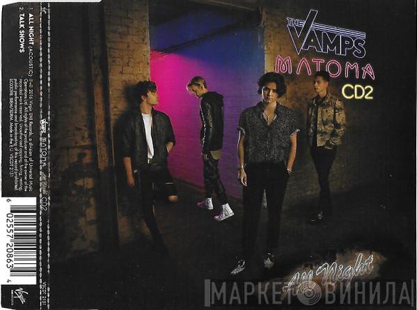 & The Vamps   Matoma  - All Night
