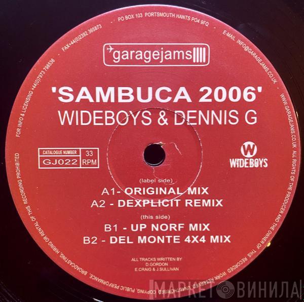 & The Wideboys  Dennis G  - Sambuca 2006