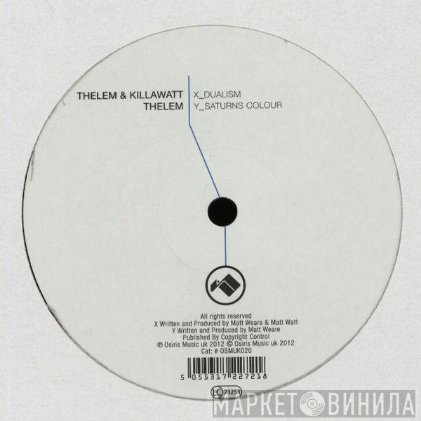 & Thelem  Killawatt   - Dualism / Saturns Colour