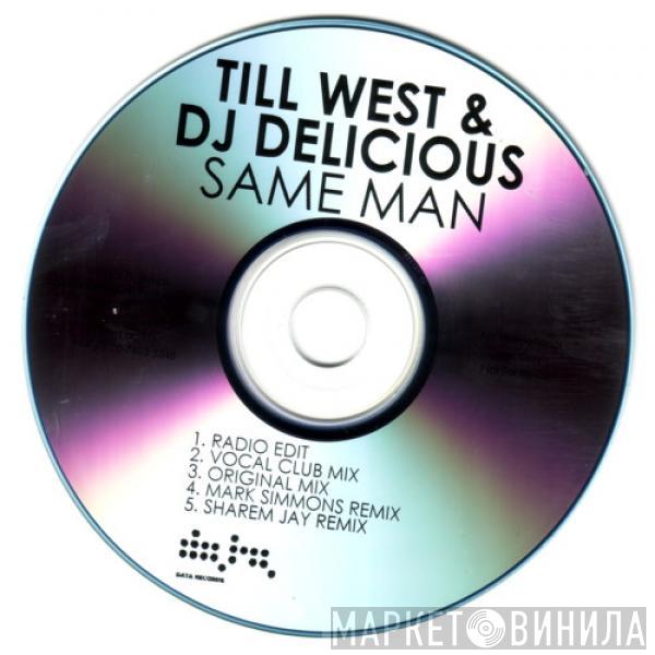 & Till West  DJ Delicious  - Same Man