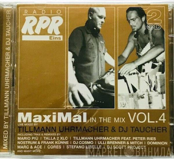 & Tillmann Uhrmacher  Taucher  - MaxiMal In The Mix Vol. 4