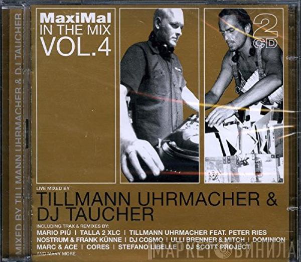 & Tillmann Uhrmacher  Taucher  - MaxiMal In The Mix Vol. 4