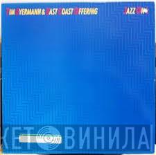 & Tim Eyermann  East Coast Offering  - Jazz On L