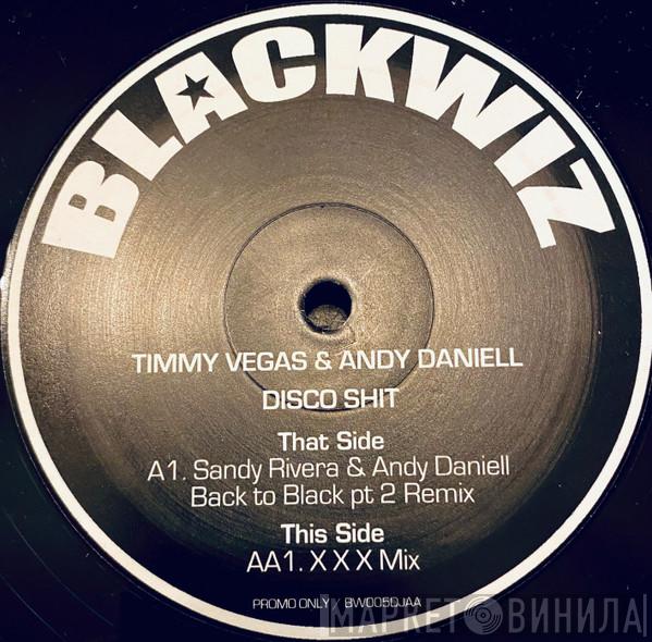 & Timmy Vegas  Andy Daniell  - Disco Shit