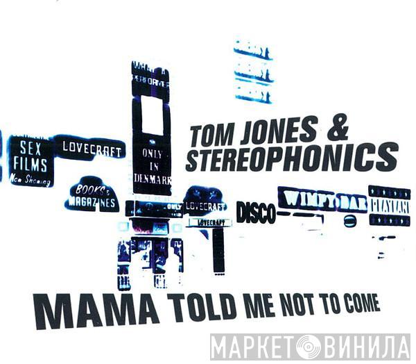 & Tom Jones  Stereophonics  - Mama Told Me Not To Come