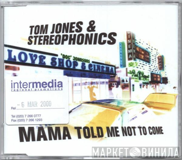 & Tom Jones  Stereophonics  - Mama Told Me Not To Come