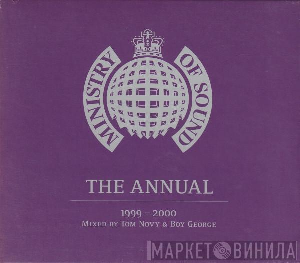 & Tom Novy  Boy George  - Ministry Of Sound - The Annual - 1999-2000
