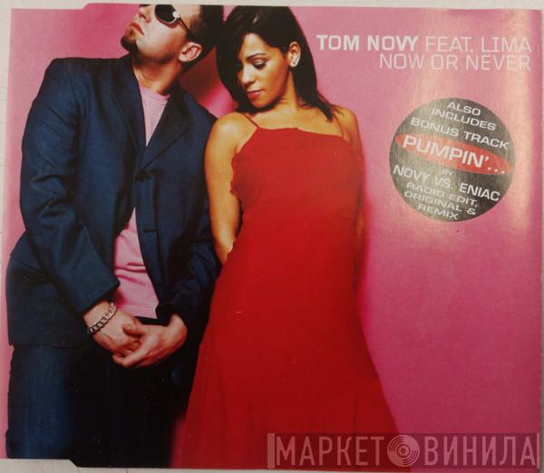 & Tom Novy  Lima  - Now Or Never