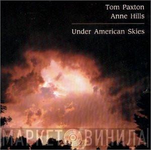 & Tom Paxton  Anne Hills  - Under American Skies