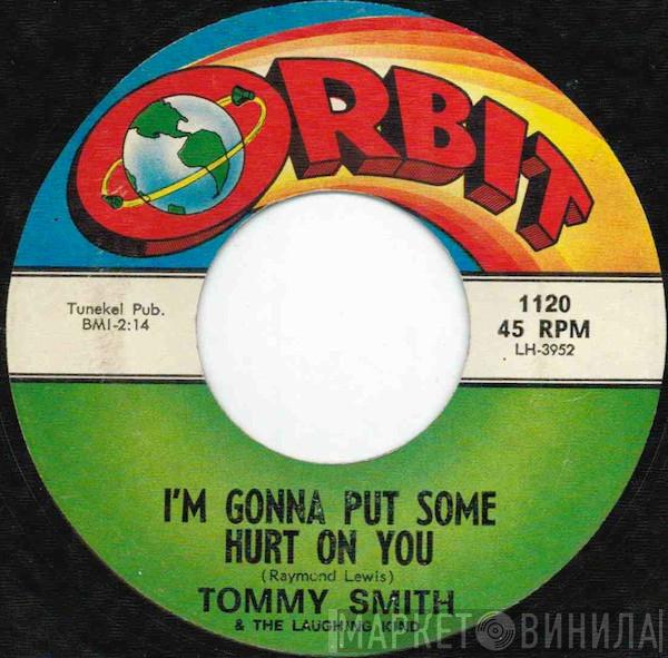 & Tommy Smith   The Laughing Kind  - I'm Gonna Put Some Hurt On You