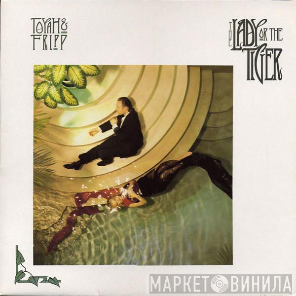 & Toyah Featuring Robert Fripp  The League Of Crafty Guitarists  - The Lady Or The Tiger?