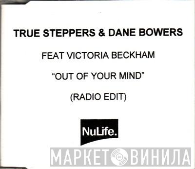 & True Steppers Feat Dane Bowers  Victoria Beckham  - Out Of Your Mind (Radio Edit)