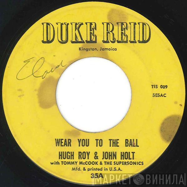 & U-Roy With John Holt / Tommy McCook & The Supersonics With Earl "Wire" Lindo  Tommy McCook & The Supersonics  - Wear You To The Ball / The Ball
